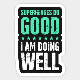 Superheroes Do Good, I Am Doing Well – Funny English Teacher Sticker